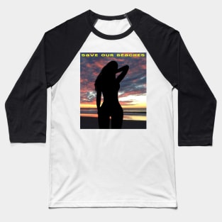 Save Our Beaches Baseball T-Shirt